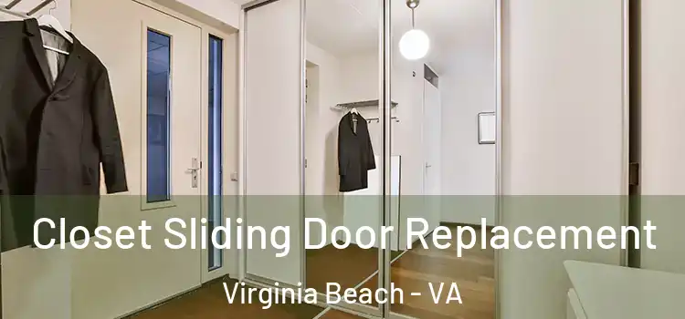 Closet Sliding Door Replacement Virginia Beach - VA