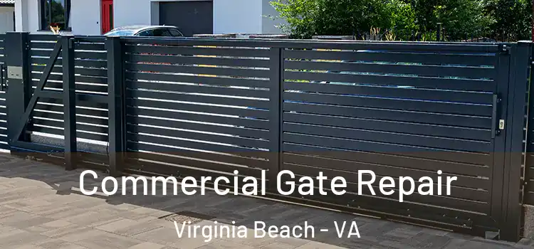 Commercial Gate Repair Virginia Beach - VA