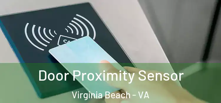  Door Proximity Sensor Virginia Beach - VA