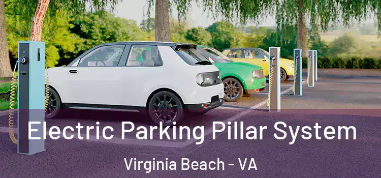 Electric Parking Pillar System Virginia Beach - VA