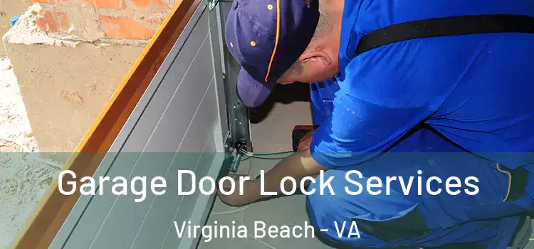 Garage Door Lock Services Virginia Beach - VA