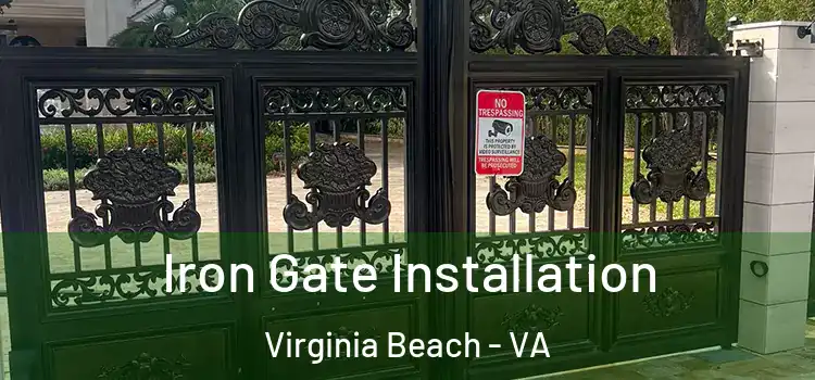  Iron Gate Installation Virginia Beach - VA