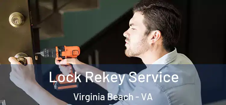 Lock Rekey Service Virginia Beach - VA