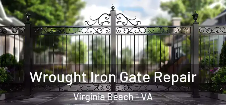 Wrought Iron Gate Repair Virginia Beach - VA